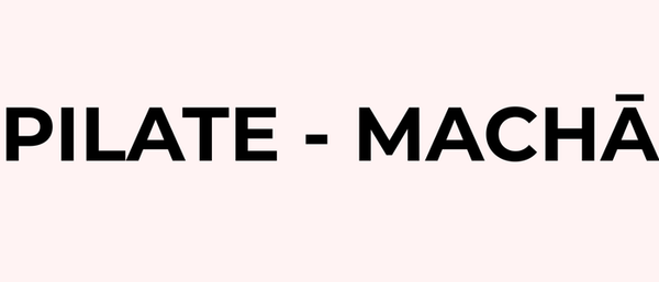 PILATE-MACHA